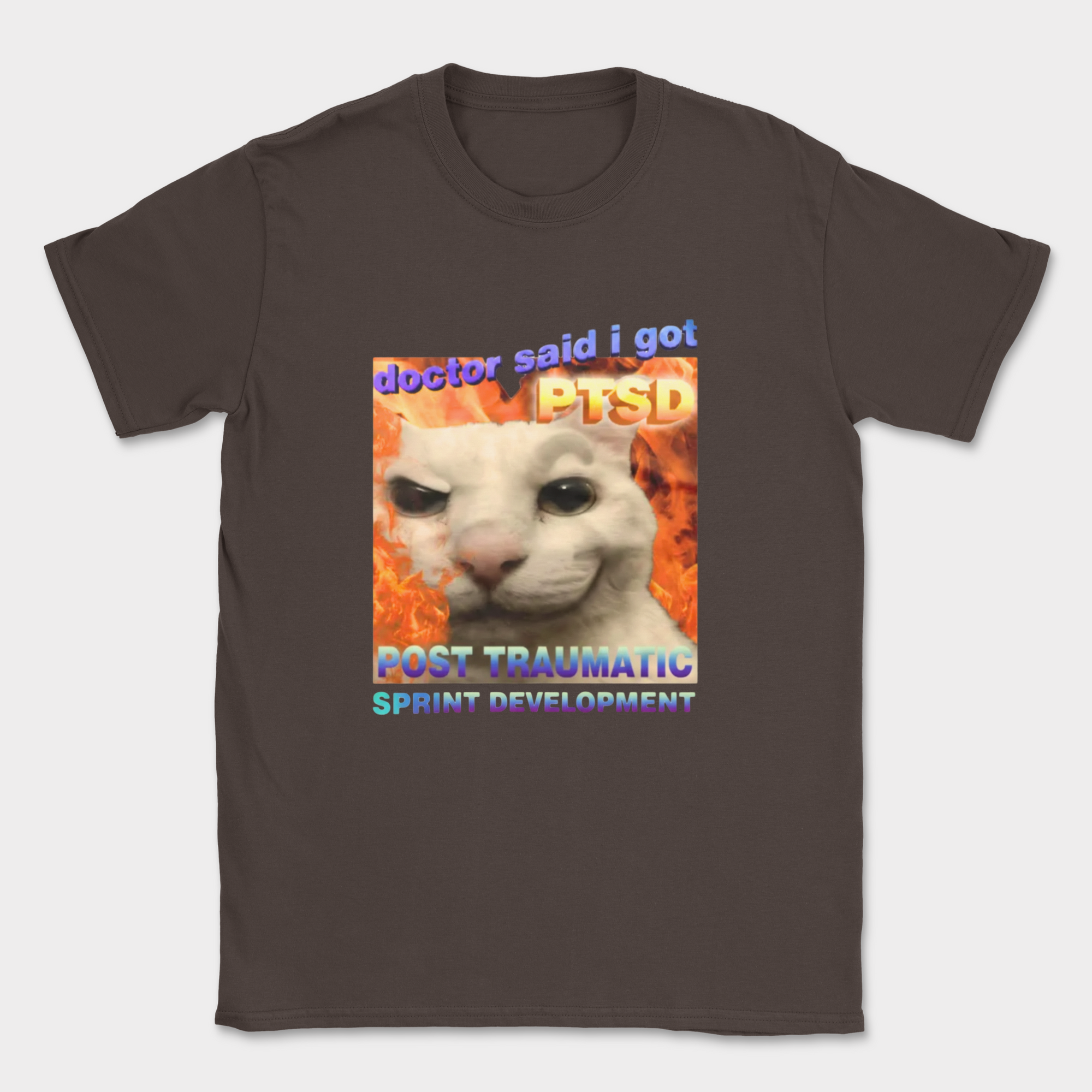 doctor said i got PTSD shirt — Dark Chocolate