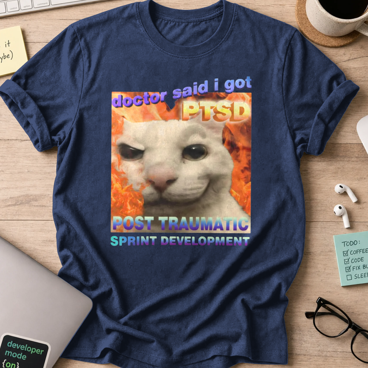 doctor said i got PTSD shirt - Navy