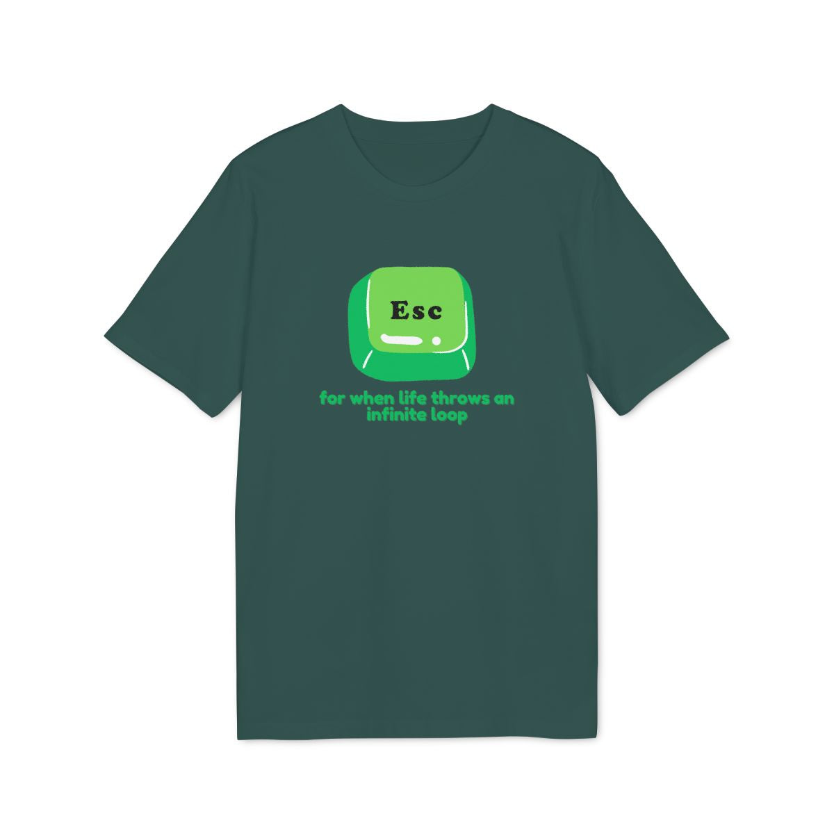 Esc For When Life Throws an Infinite Loop Shirt — Glazed Green — EU Creator 2.0 front mockup