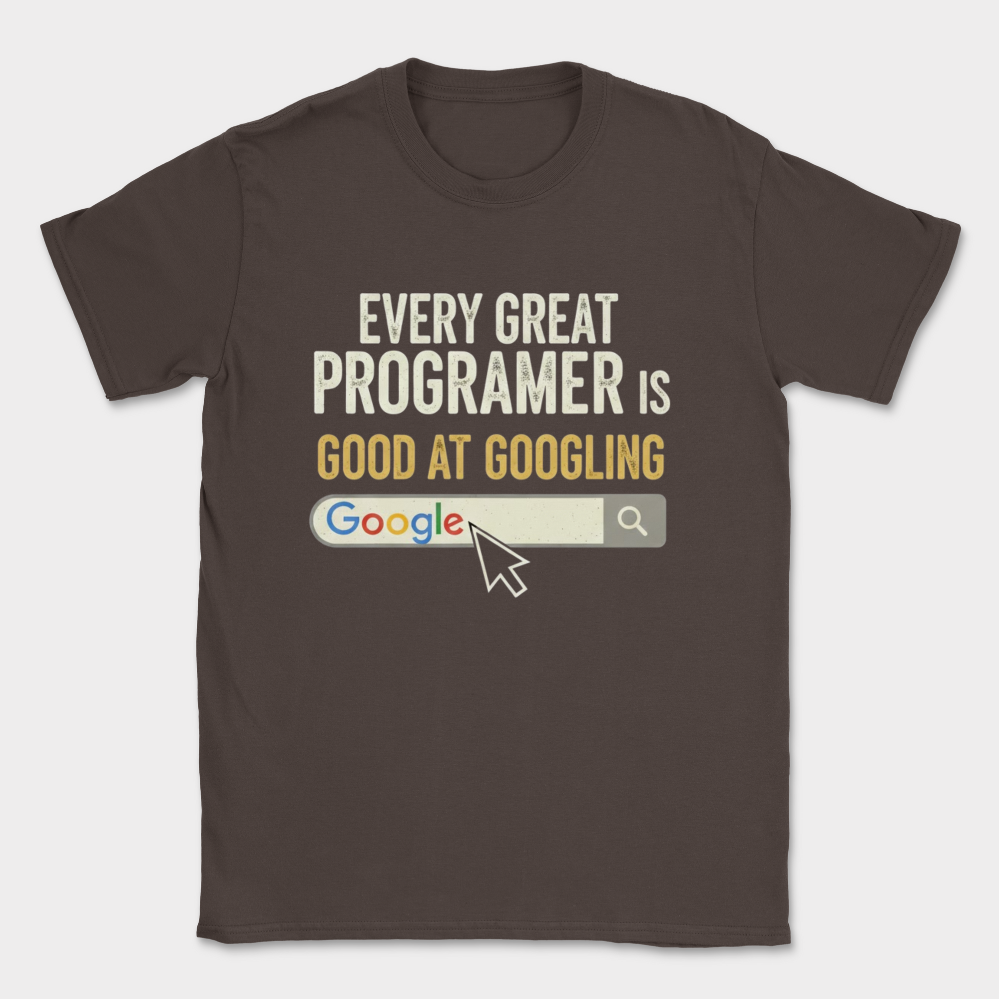 every great programmer is good at googling shirt — Dark Chocolate