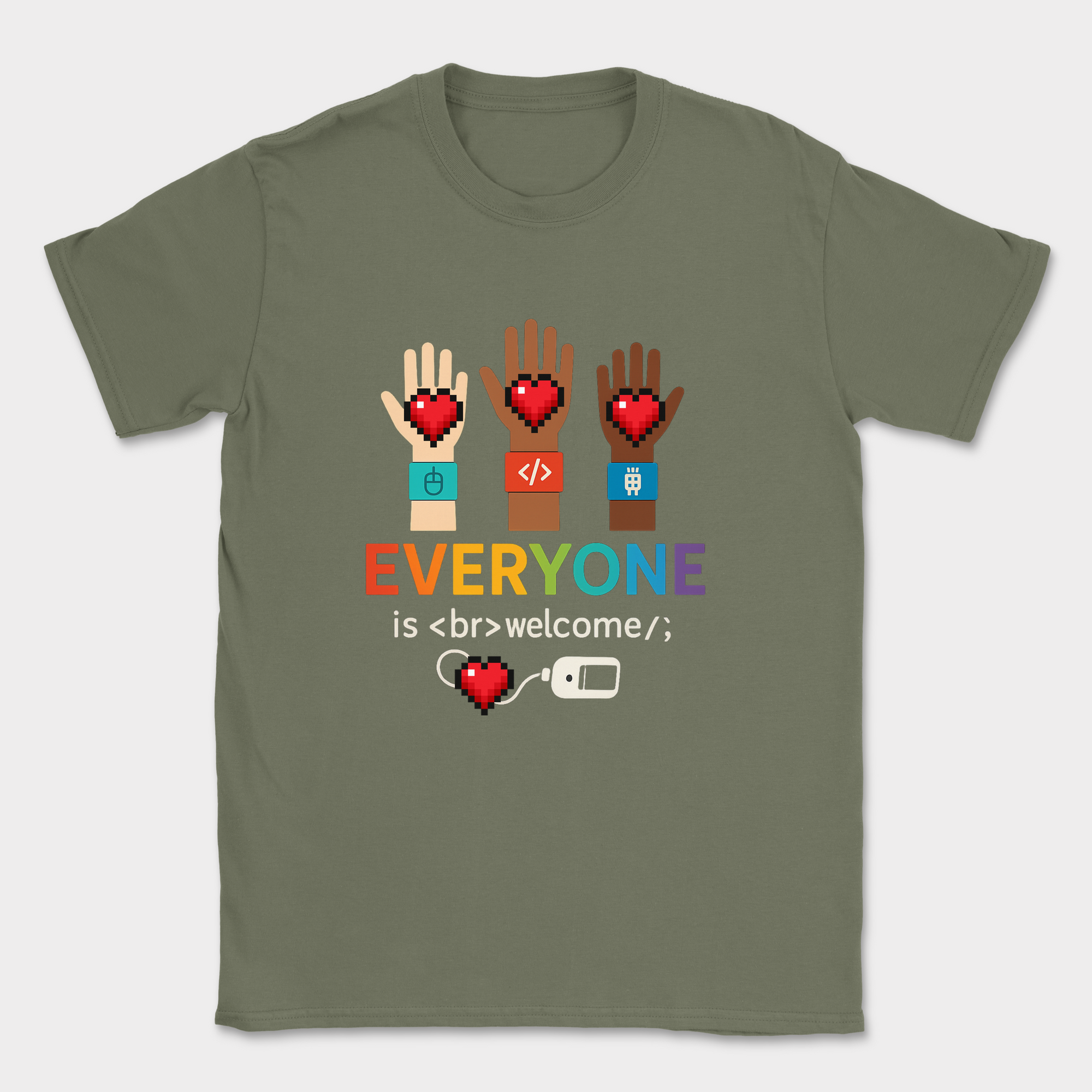 everyone is welcome in tech shirt — Military Green