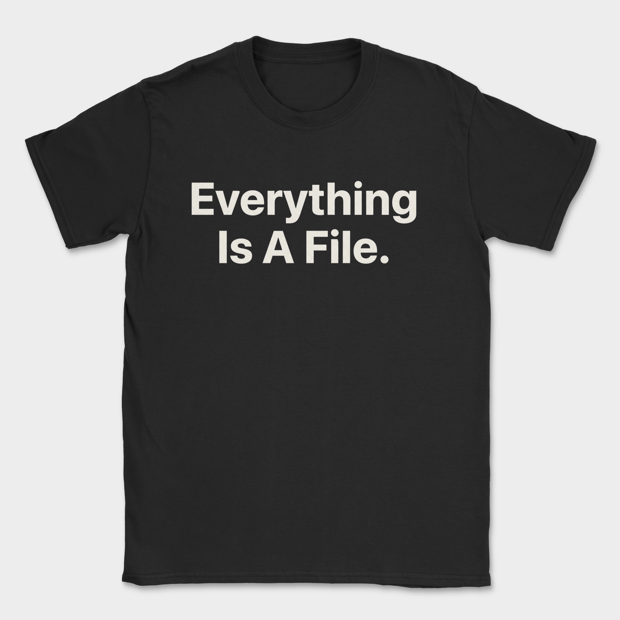 Everything Is A File Shirt