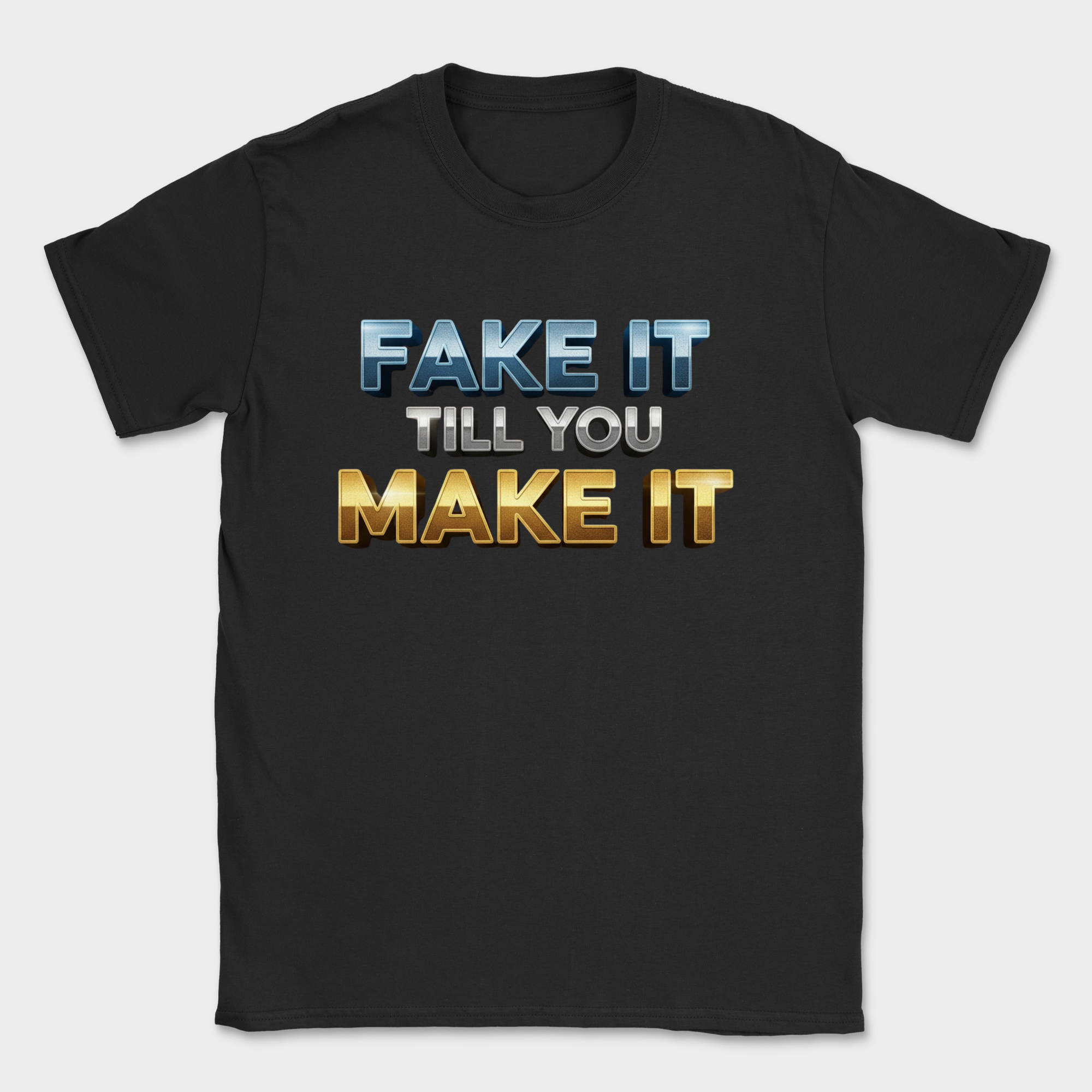 fake it till you make it shirt — Black