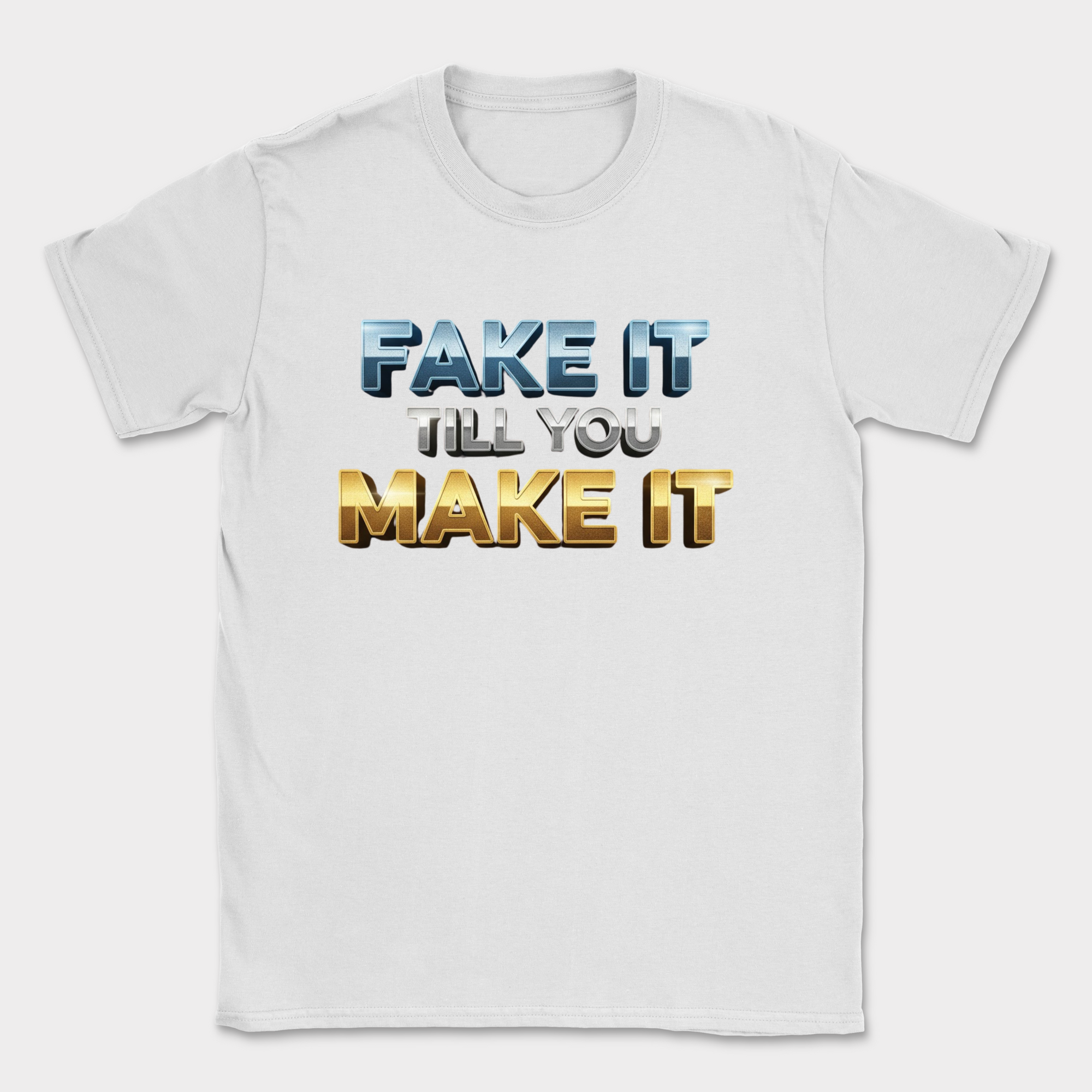fake it till you make it shirt — White