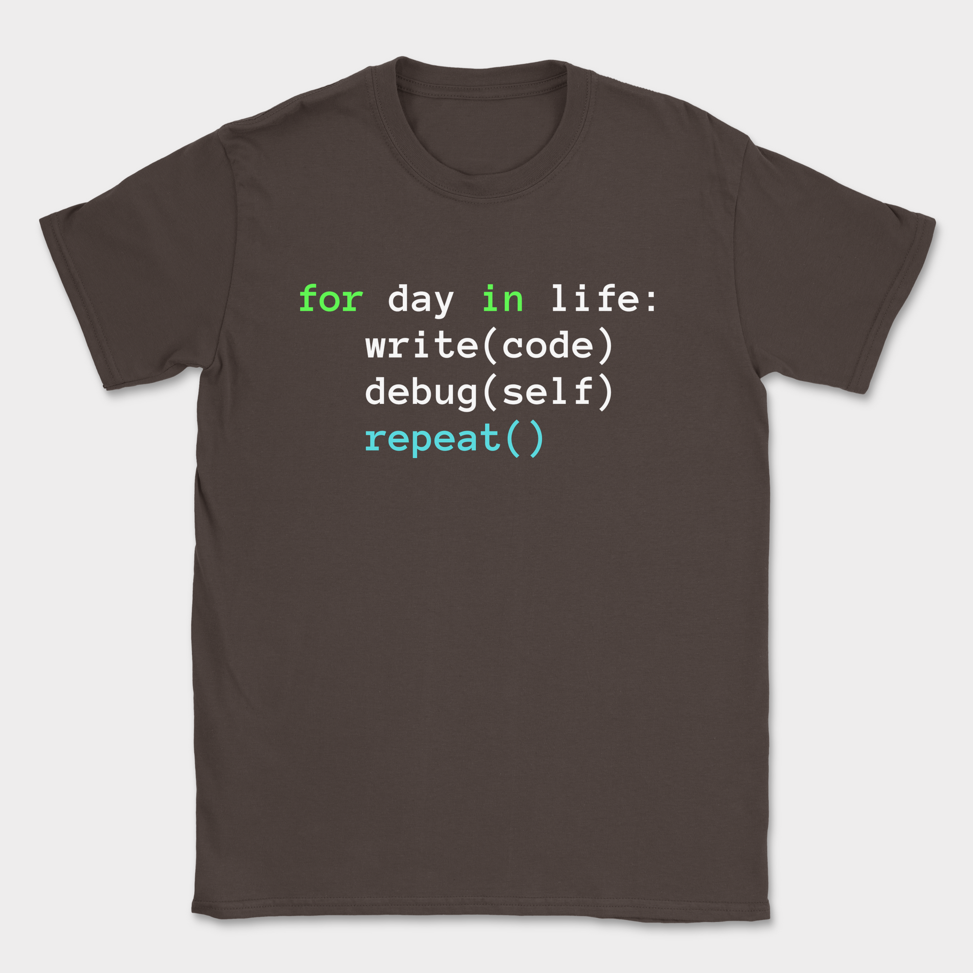 for in day in life shirt — Dark Chocolate