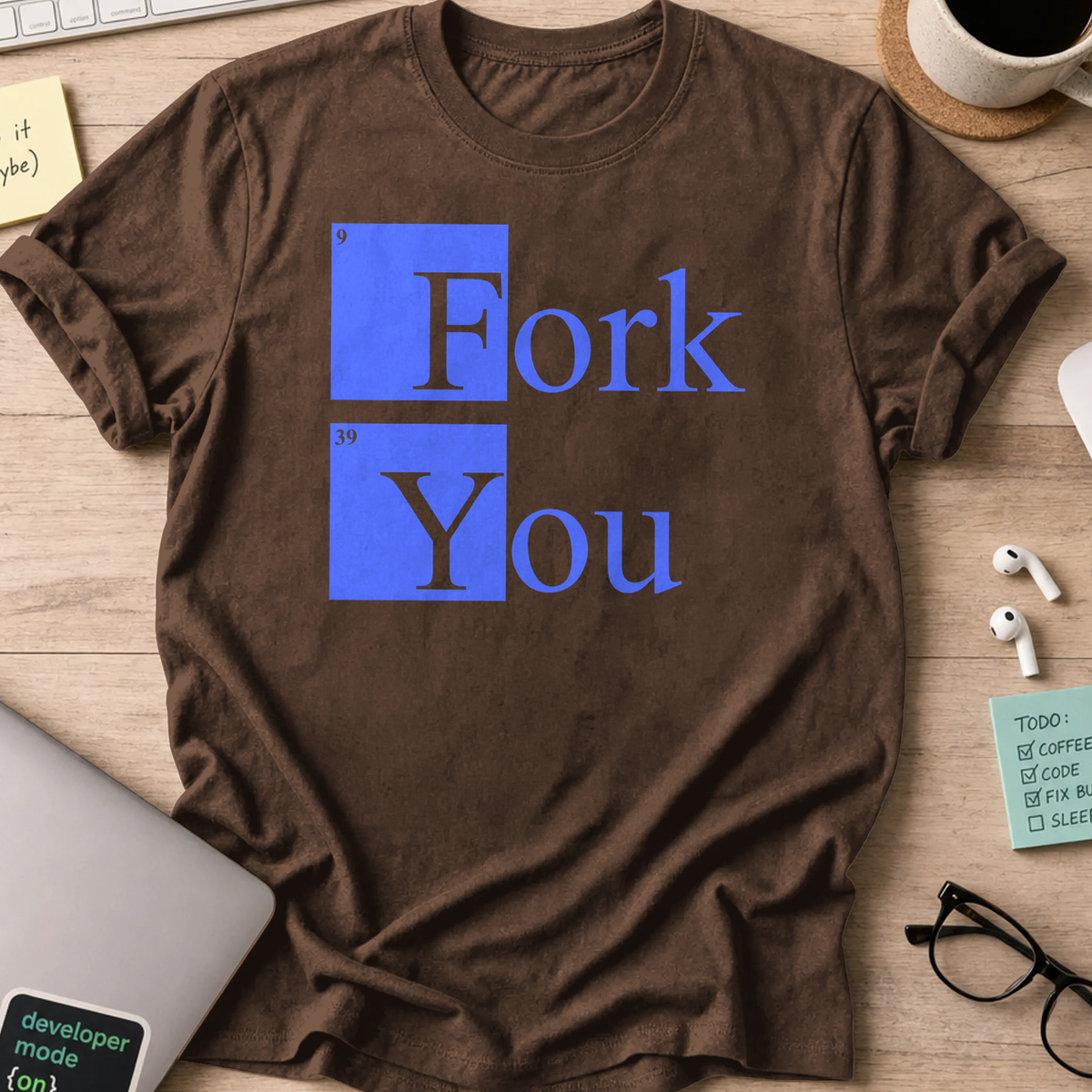 fork you shirt - Dark Chocolate