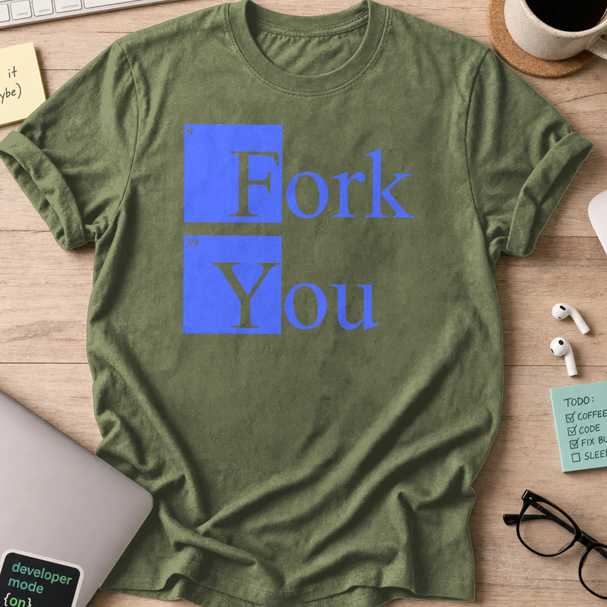 fork you shirt - Military Green