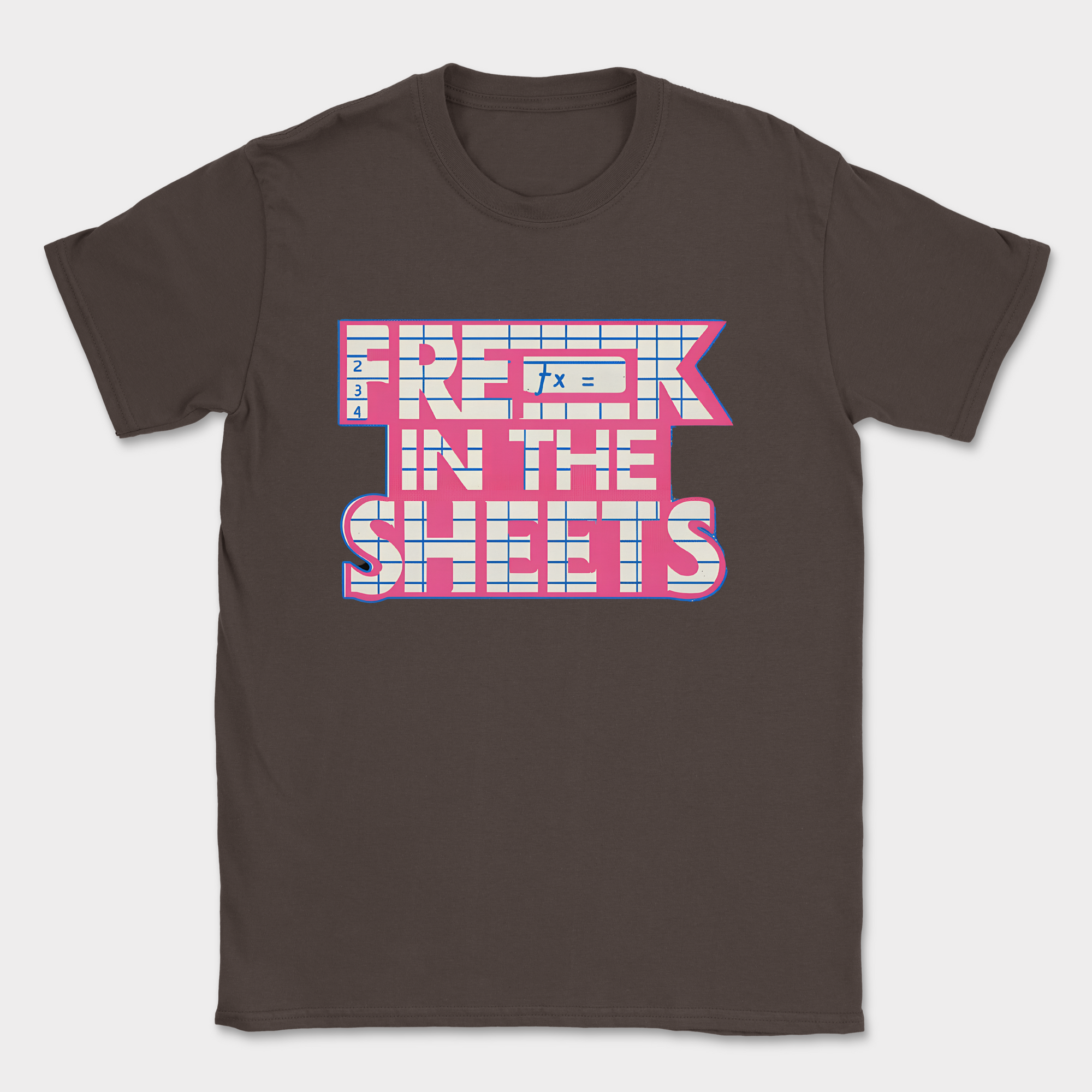 freak in the sheets shirt — Dark Chocolate