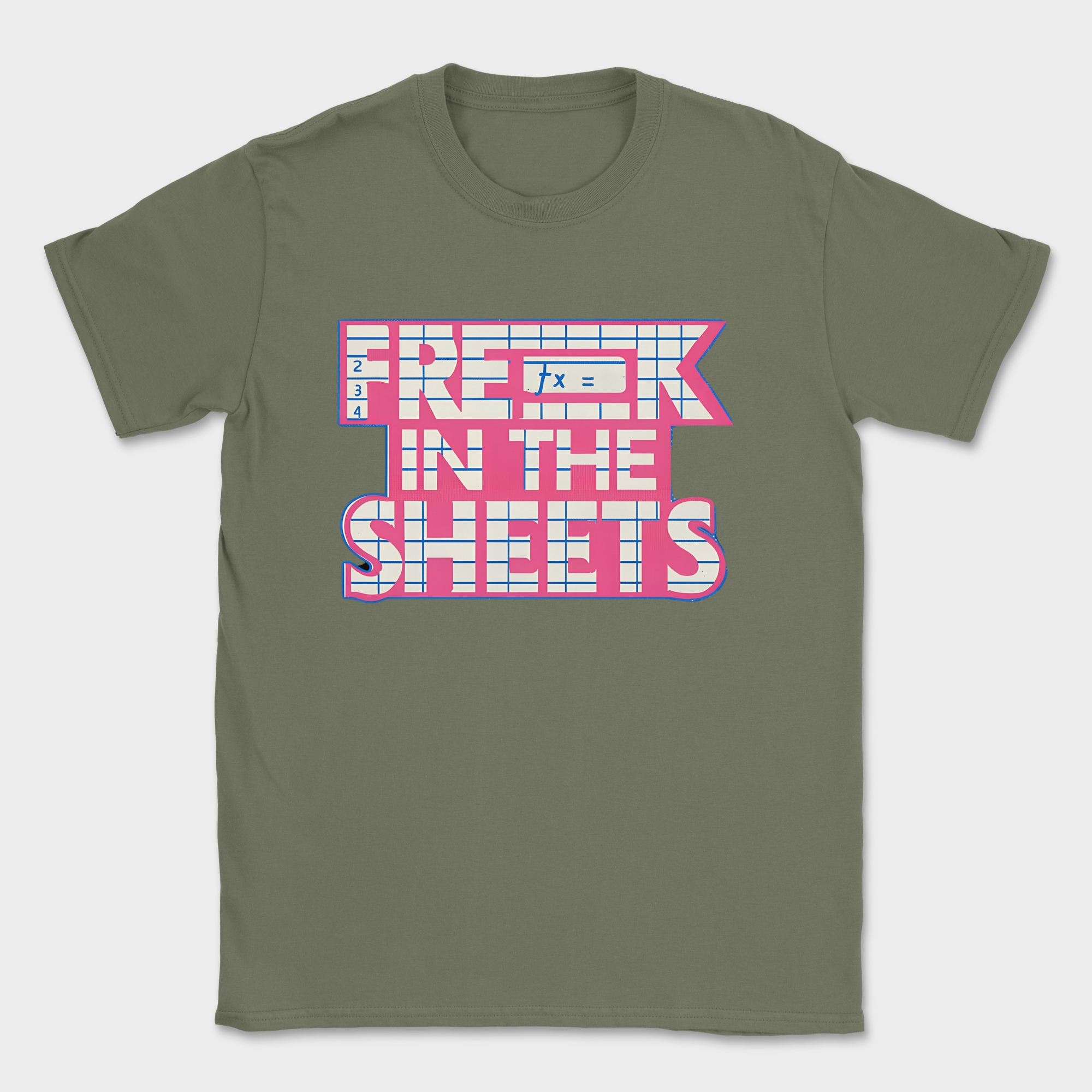 freak in the sheets shirt — Military Green