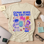 Gemini Heard the First Part Shirt — Natural