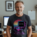 before wifi we had patience shirt