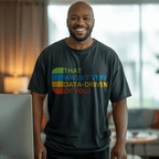 that wasn't very data-driven of you shirt
