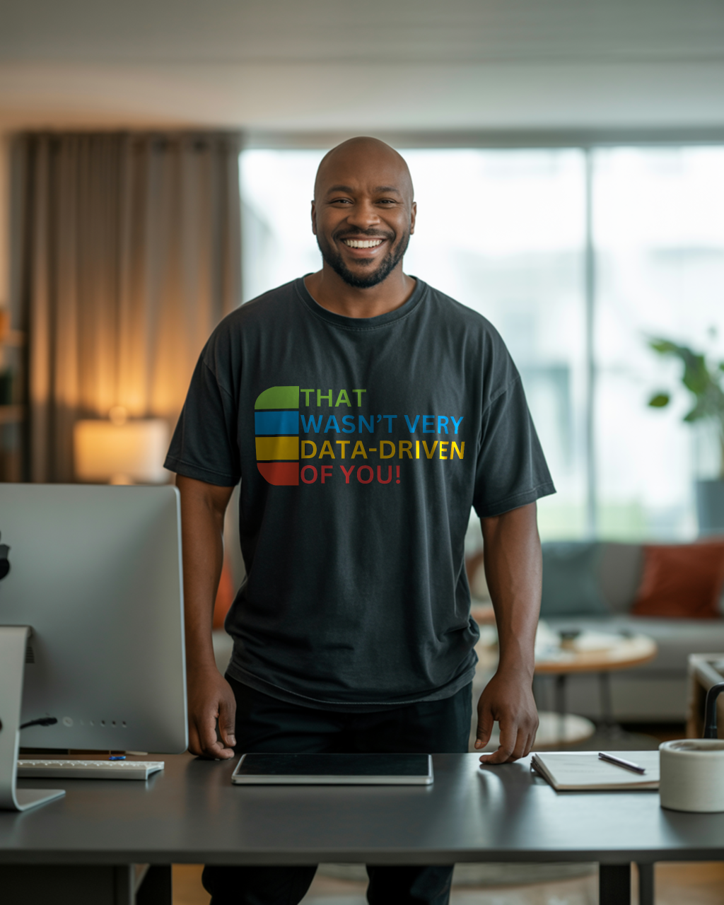 that wasn't very data-driven of you shirt