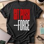 git push --force shirt - Black