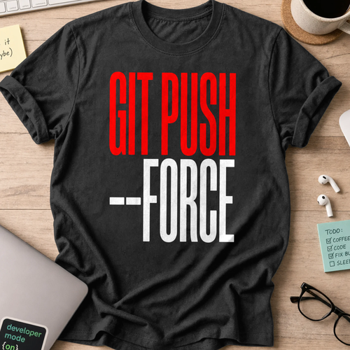 git push --force shirt - Black