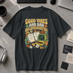 Good Vibes And Bad Documentation Premium Shirt - Black