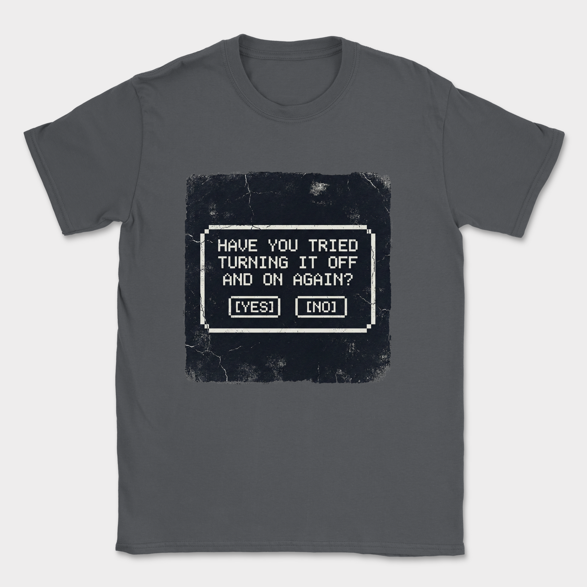 have you tried turning it off and on shirt — Dark Heather Grey