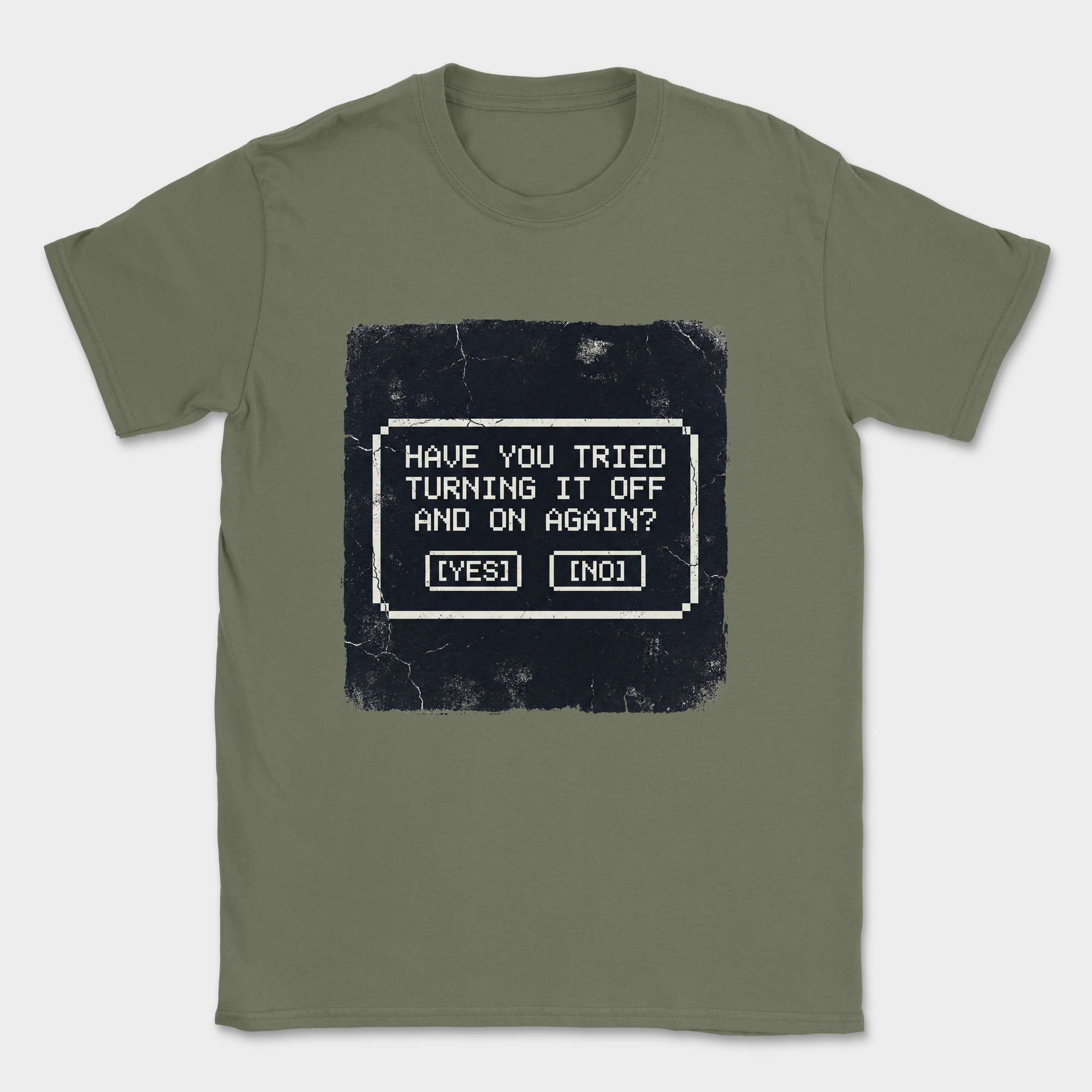 have you tried turning it off and on shirt — Military Green