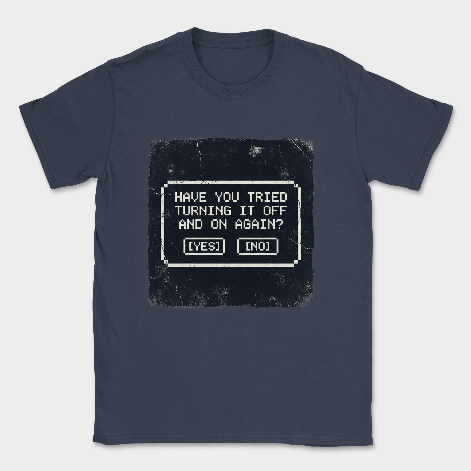 have you tried turning it off and on shirt — Navy