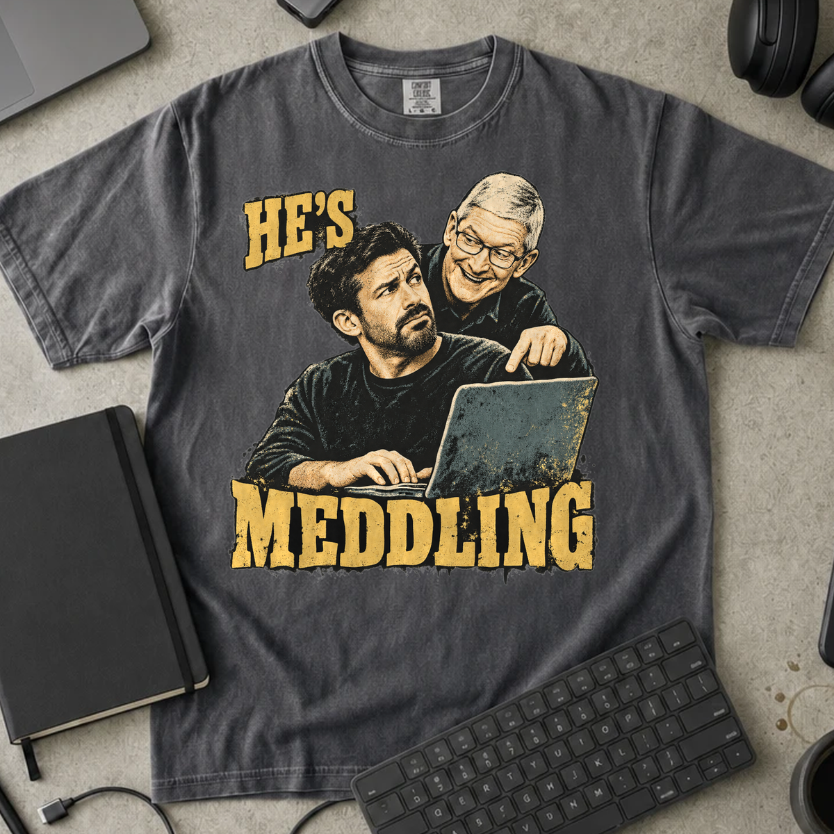 He's Meddling Shirt — Pepper Comfort Colors 1717 flat lay