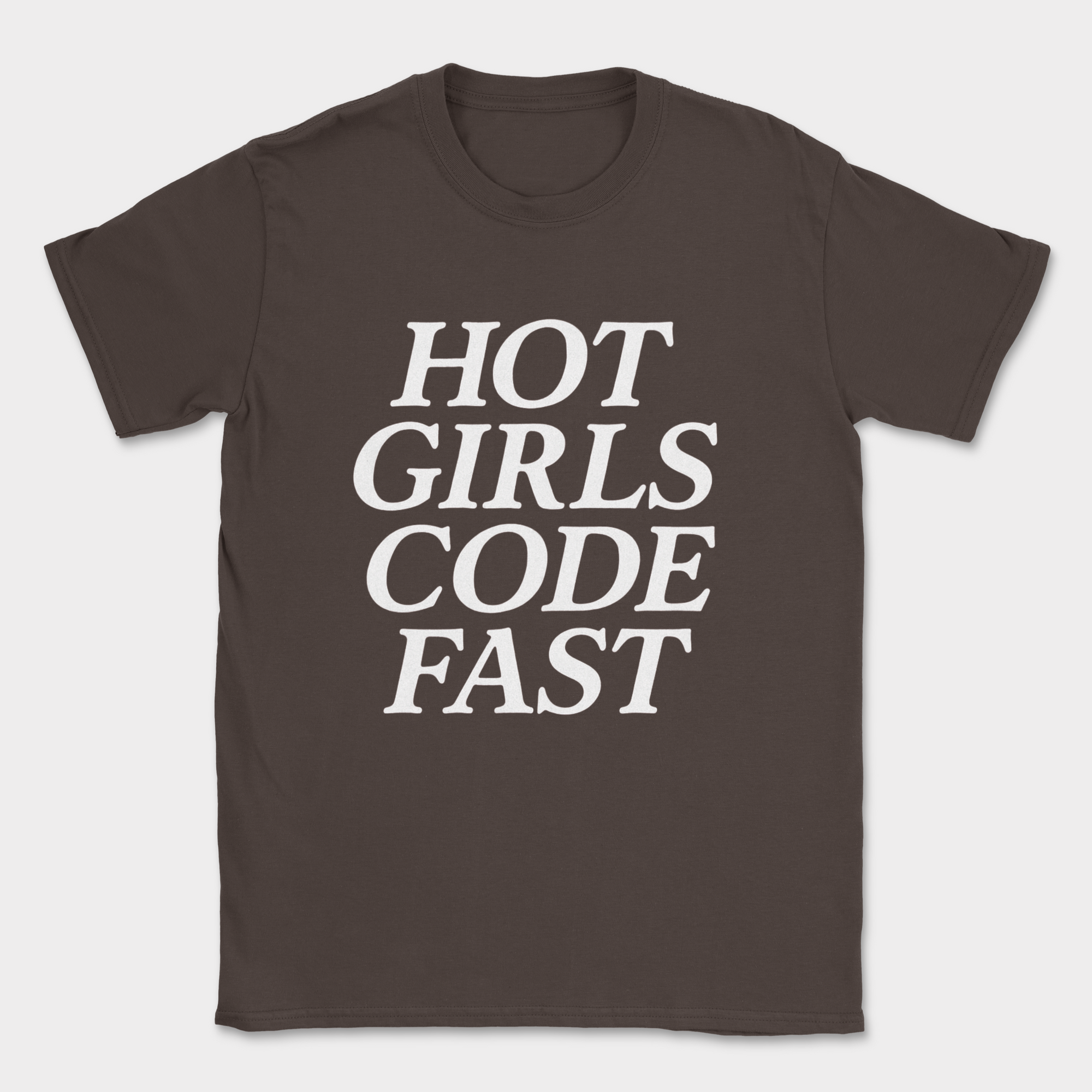 hot girls code fast shirt — Dark Chocolate
