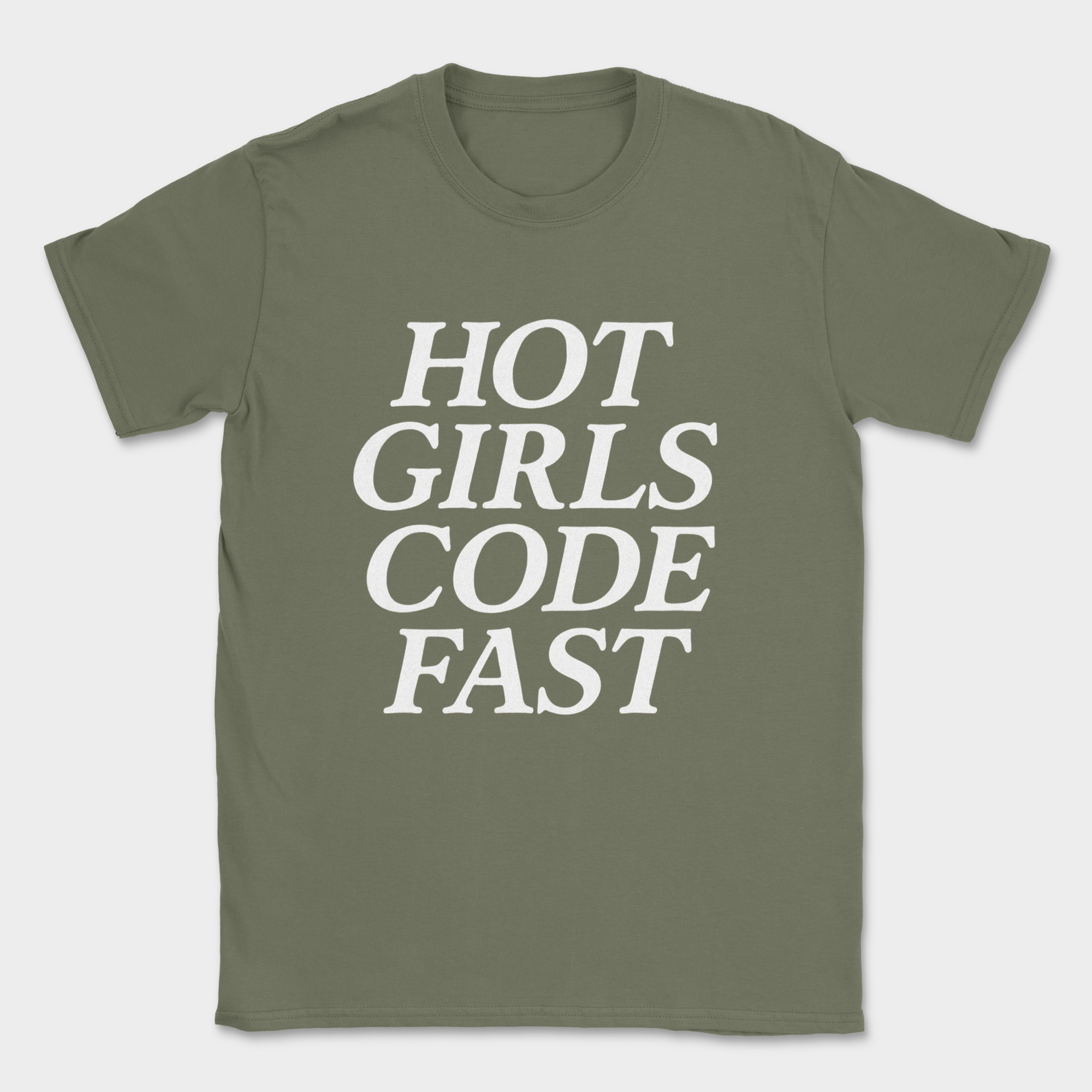 hot girls code fast shirt — Military Green