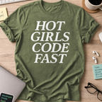 hot girls code fast shirt - Military Green