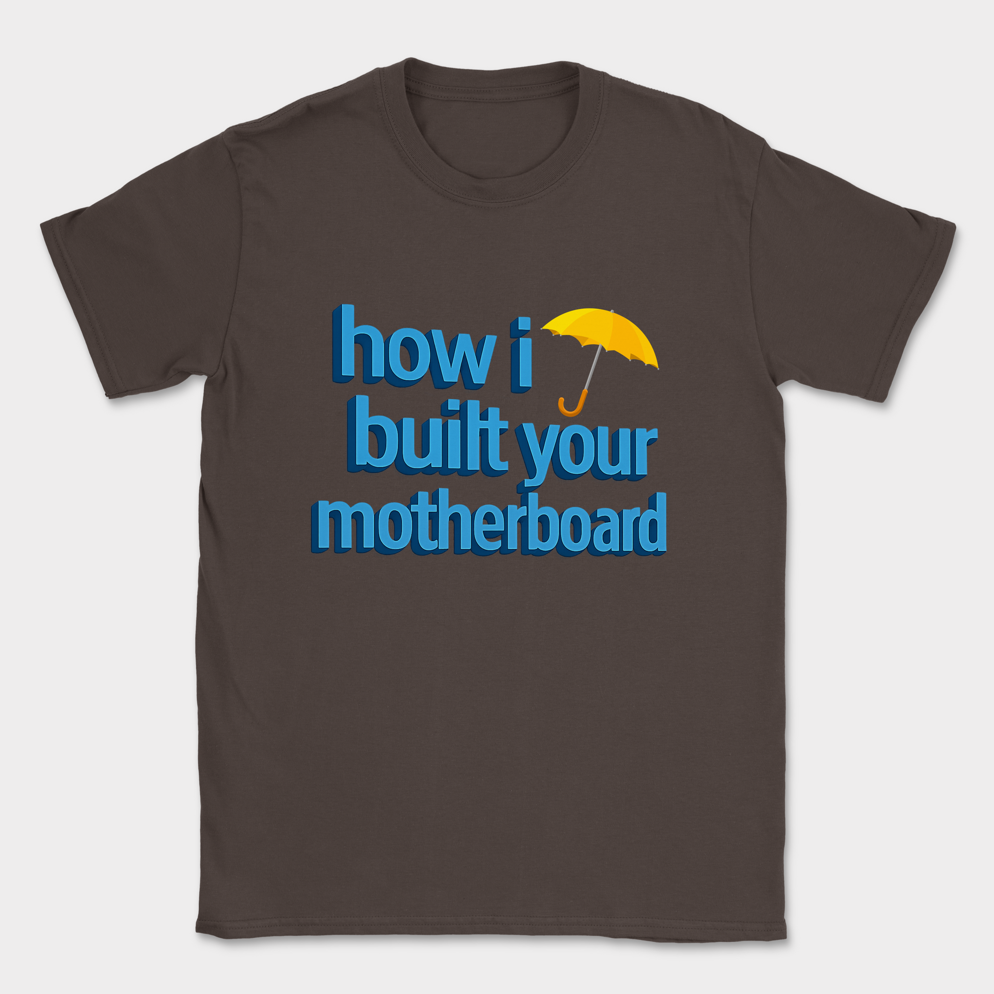 how I built your motherboard shirt — Dark Chocolate
