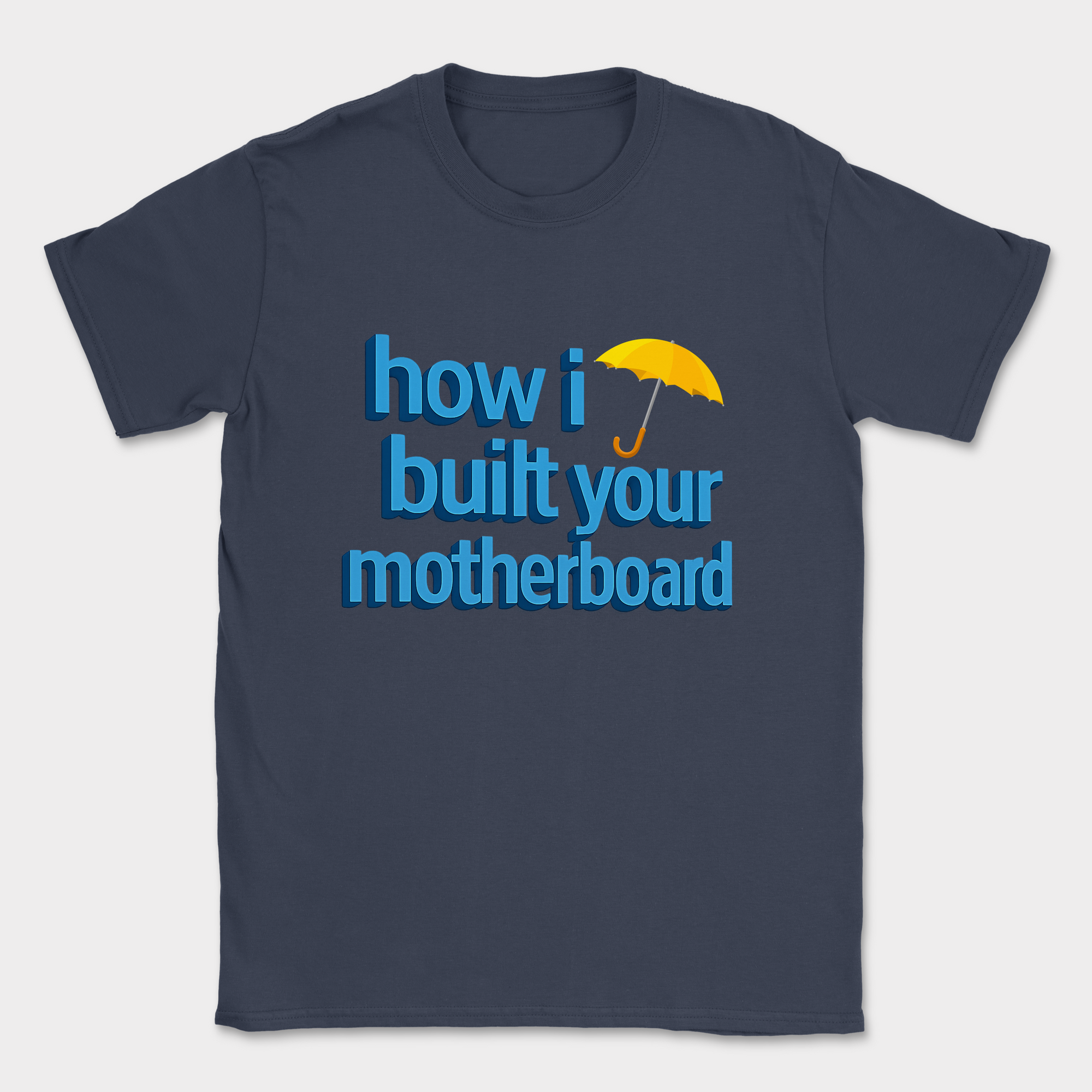 how I built your motherboard shirt — Navy