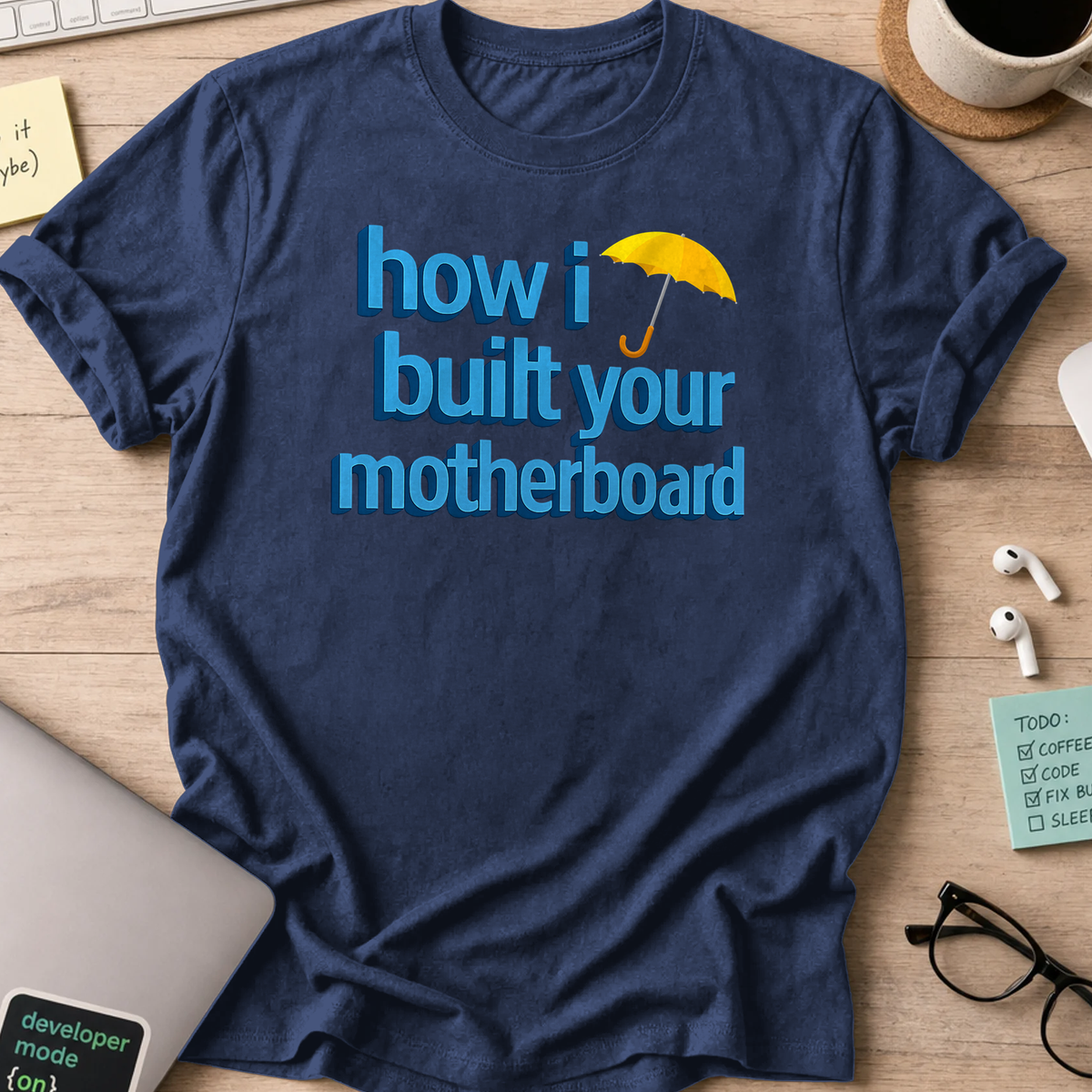 how I built your motherboard shirt - Navy