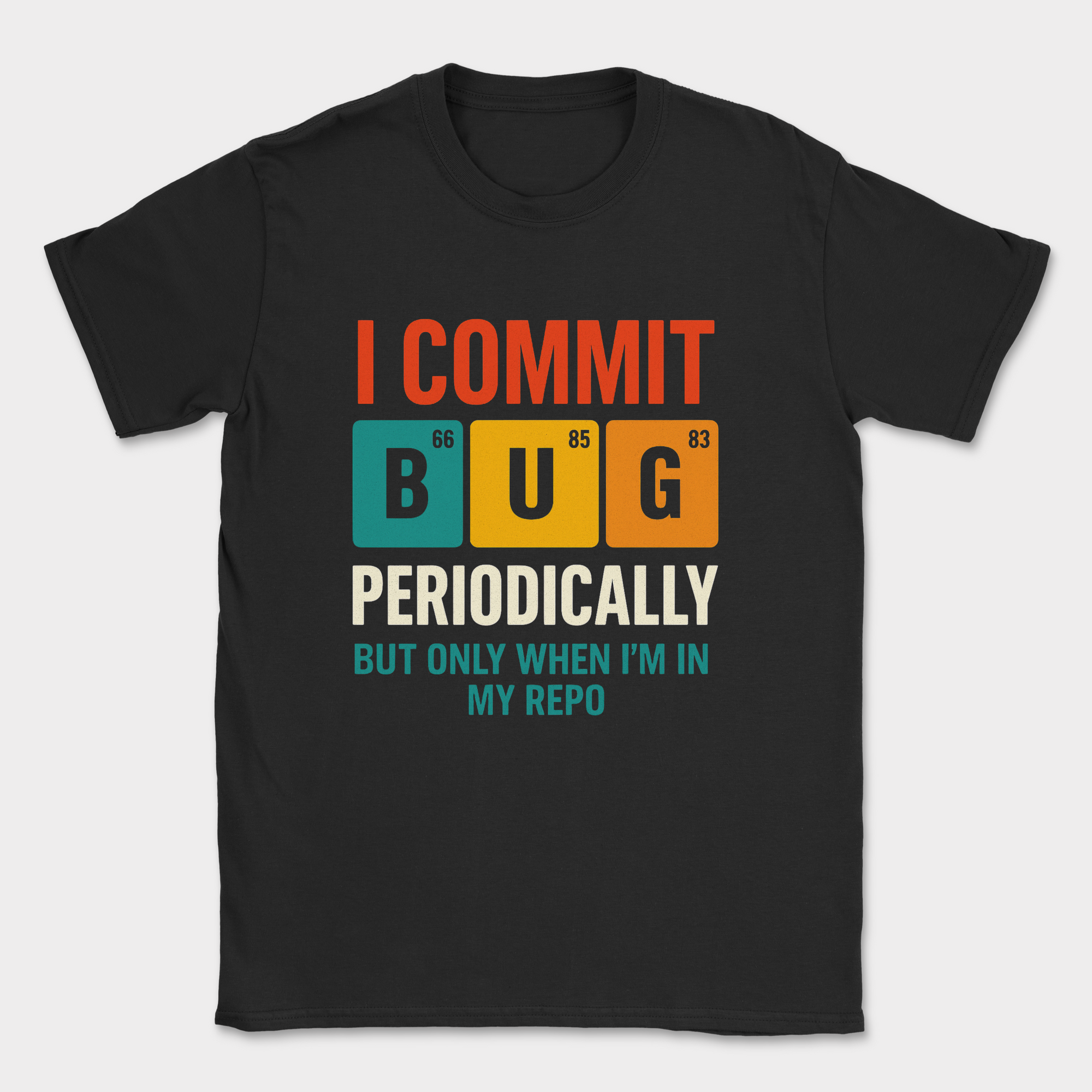 i commit bug periodically shirt — Black