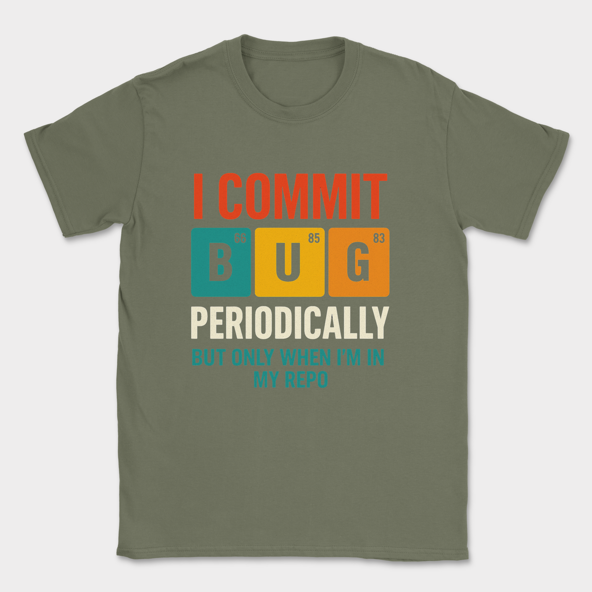 i commit bug periodically shirt — Military Green