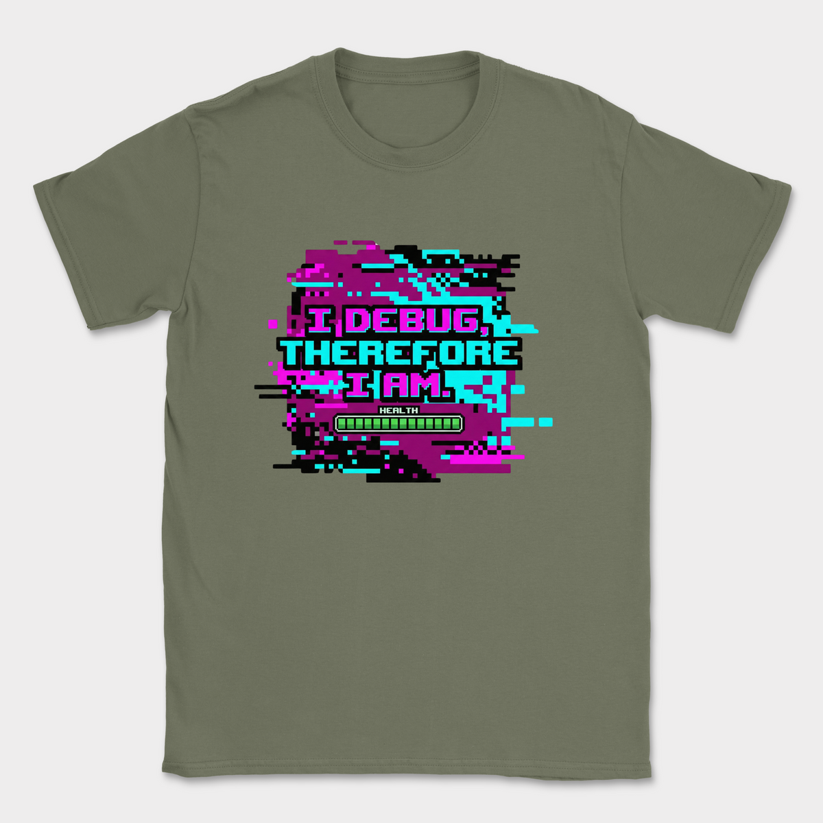 i debug therefore i am glitch shirt — Military Green