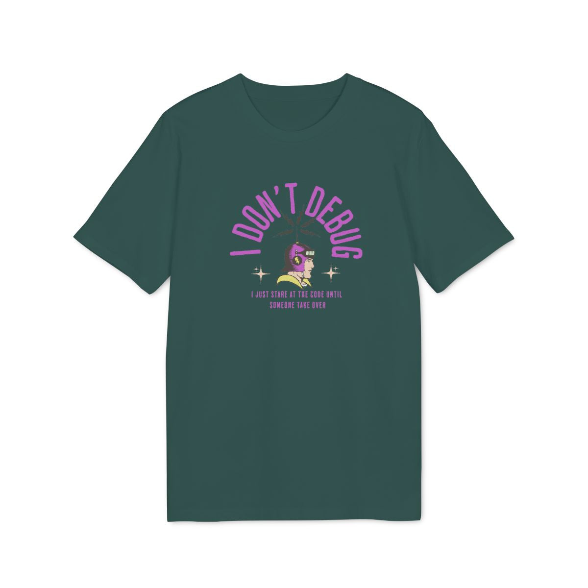 I Don't Debug Shirt — Glazed Green — EU Creator 2.0 front mockup