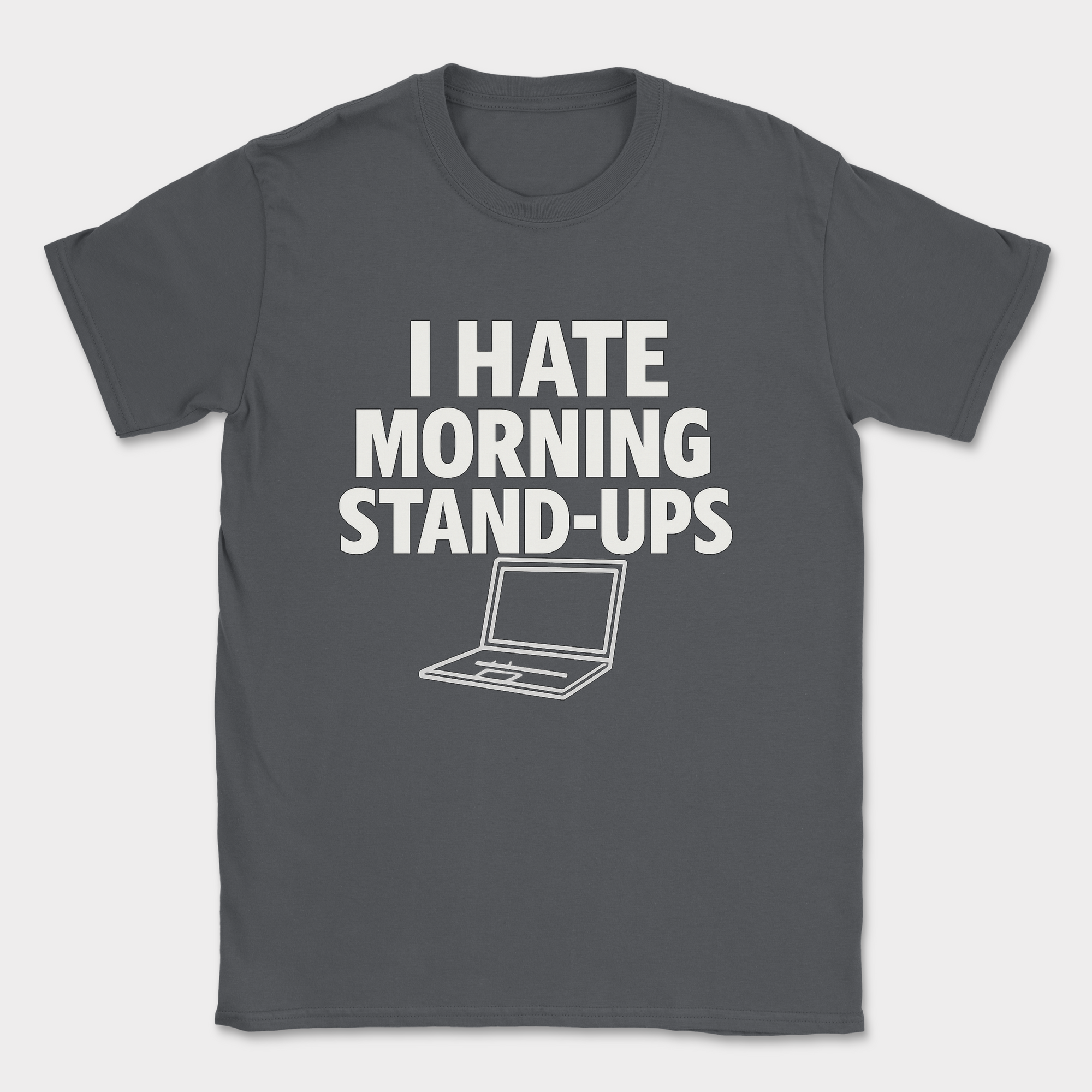 i hate morning stand-ups shirt — Dark Heather Grey