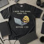 I Hope This Email Finds You Before I Do Premium Shirt — black Premium Shirt mock-up
