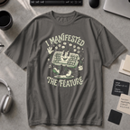 I Manifested The Feature Premium Shirt - Pepper