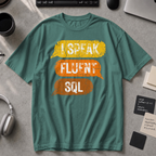 I Speak Fluent SQL Premium Shirt - Blue Spruce