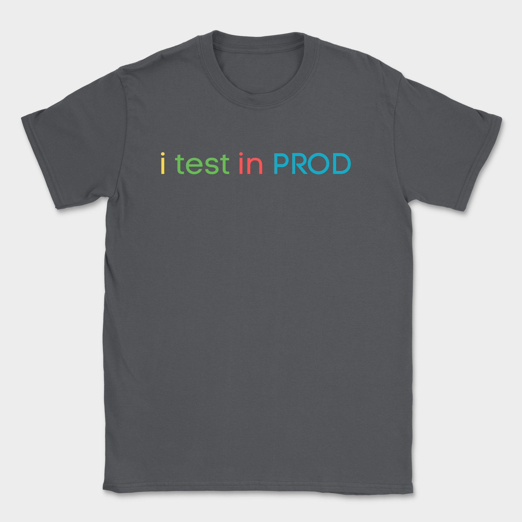 i test in PROD shirt — Dark Heather Grey