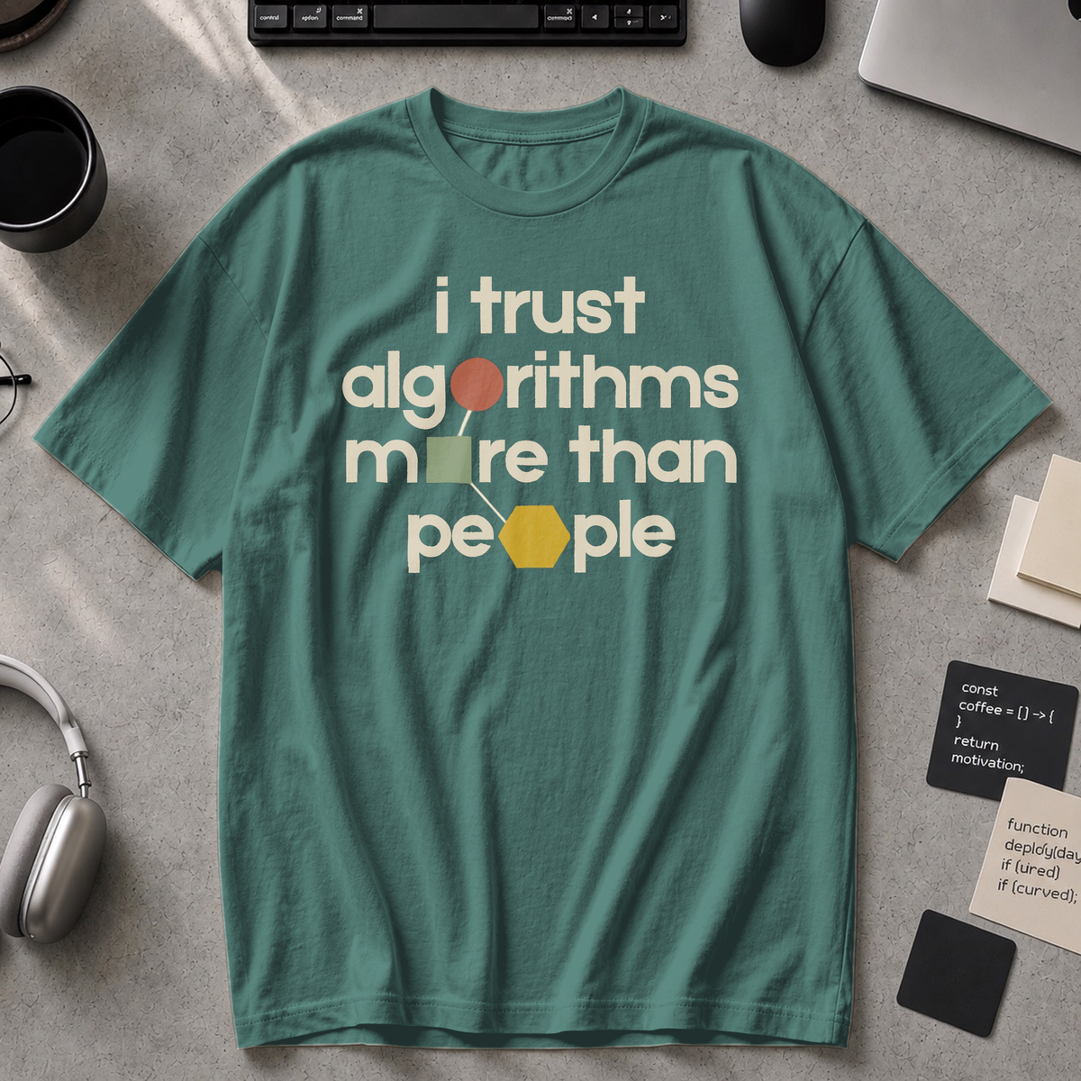 I Trust Algorithms More Than People Premium Shirt - Blue Spruce
