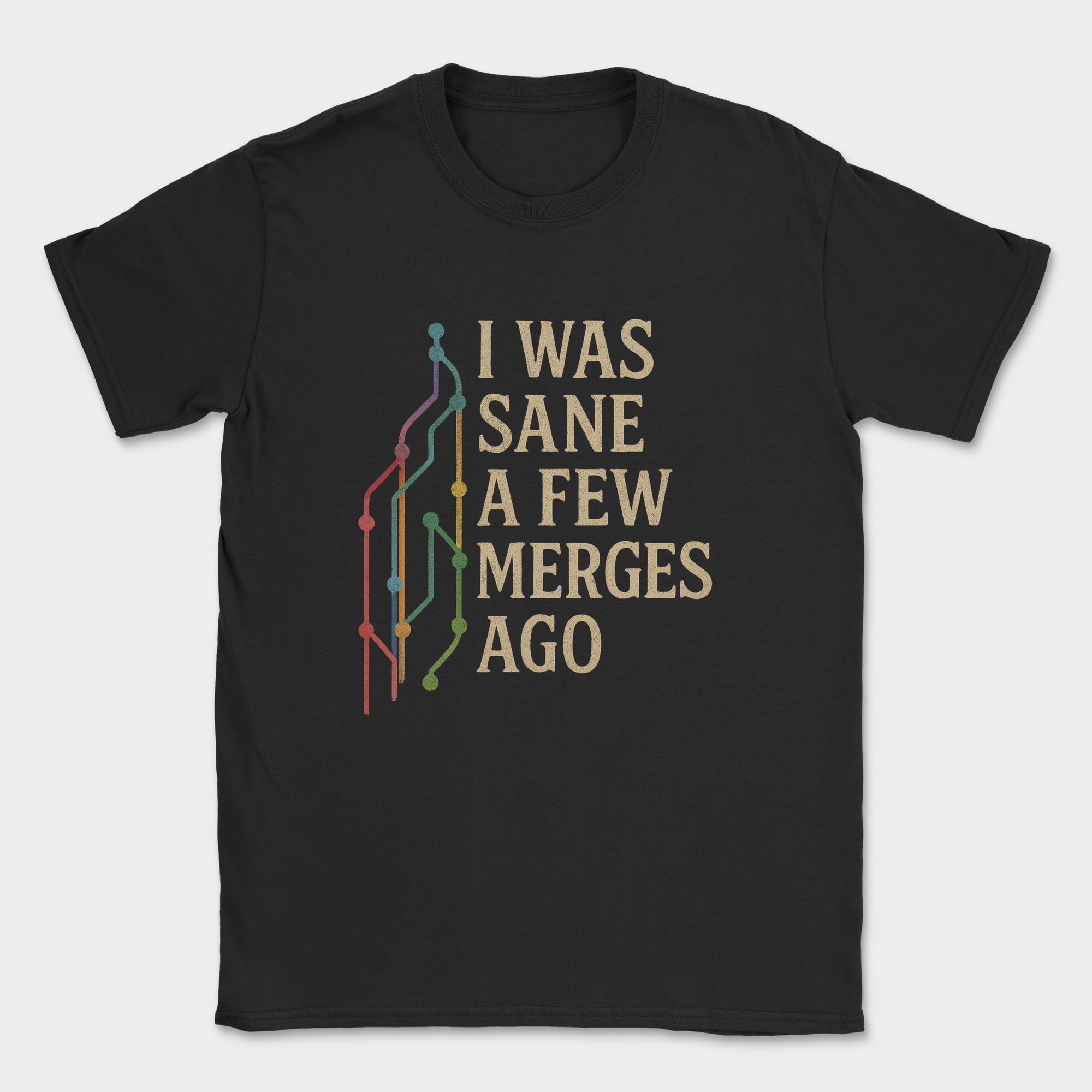 i was sane few merges ago shirt — Black