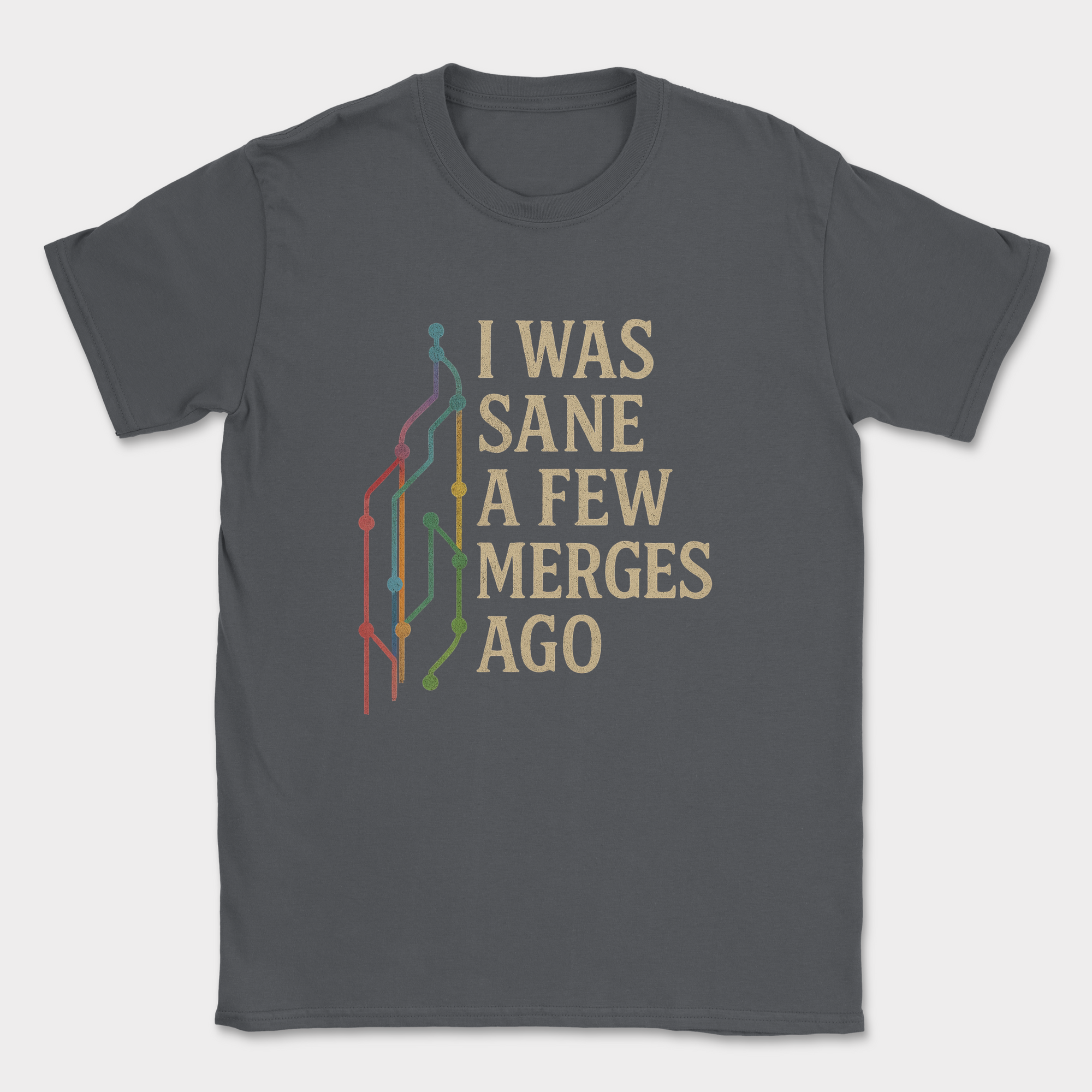 i was sane few merges ago shirt — Dark Heather Grey