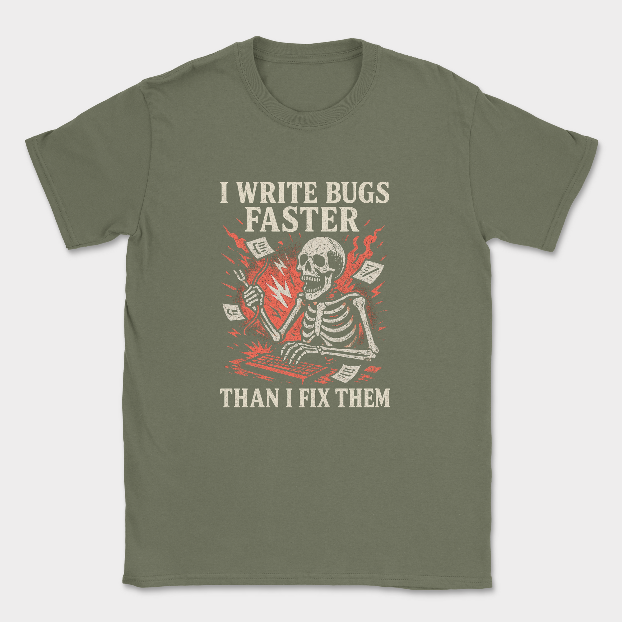 i write bugs faster than i fix them. skeleton shirt — Military Green