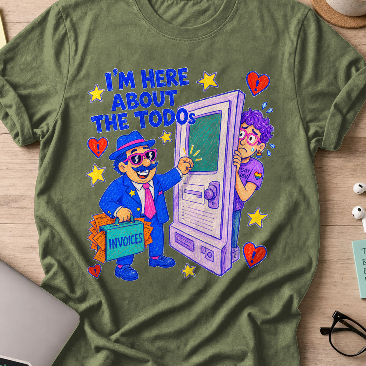 I’m Here About the TODOs shirt — Military Green storefront mockup