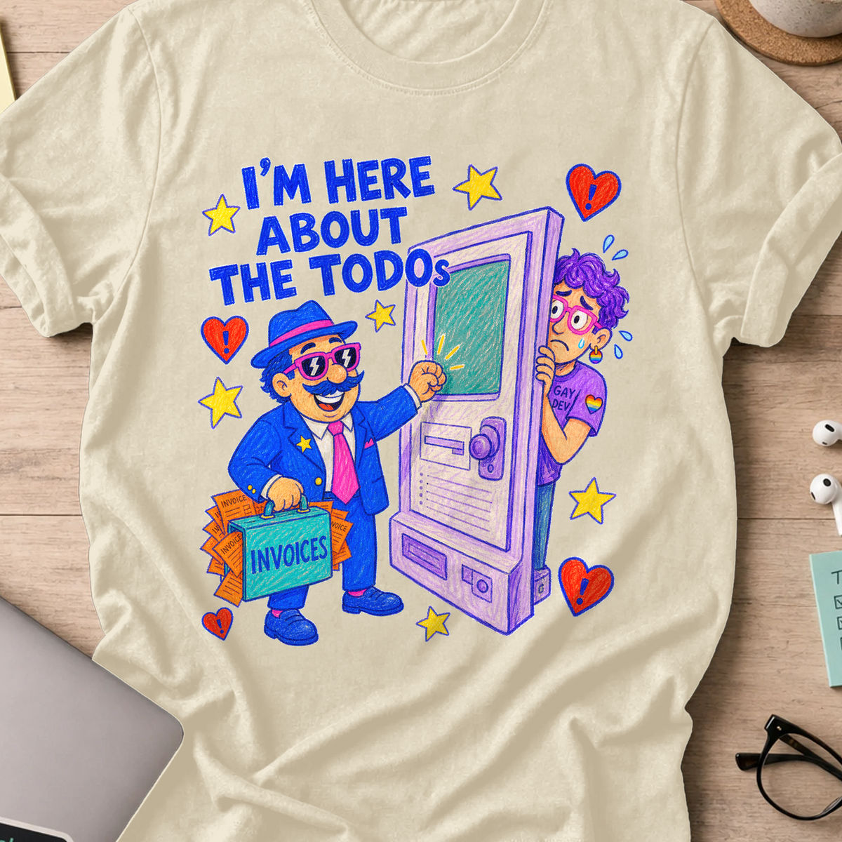 I’m Here About the TODOs shirt — Natural storefront mockup