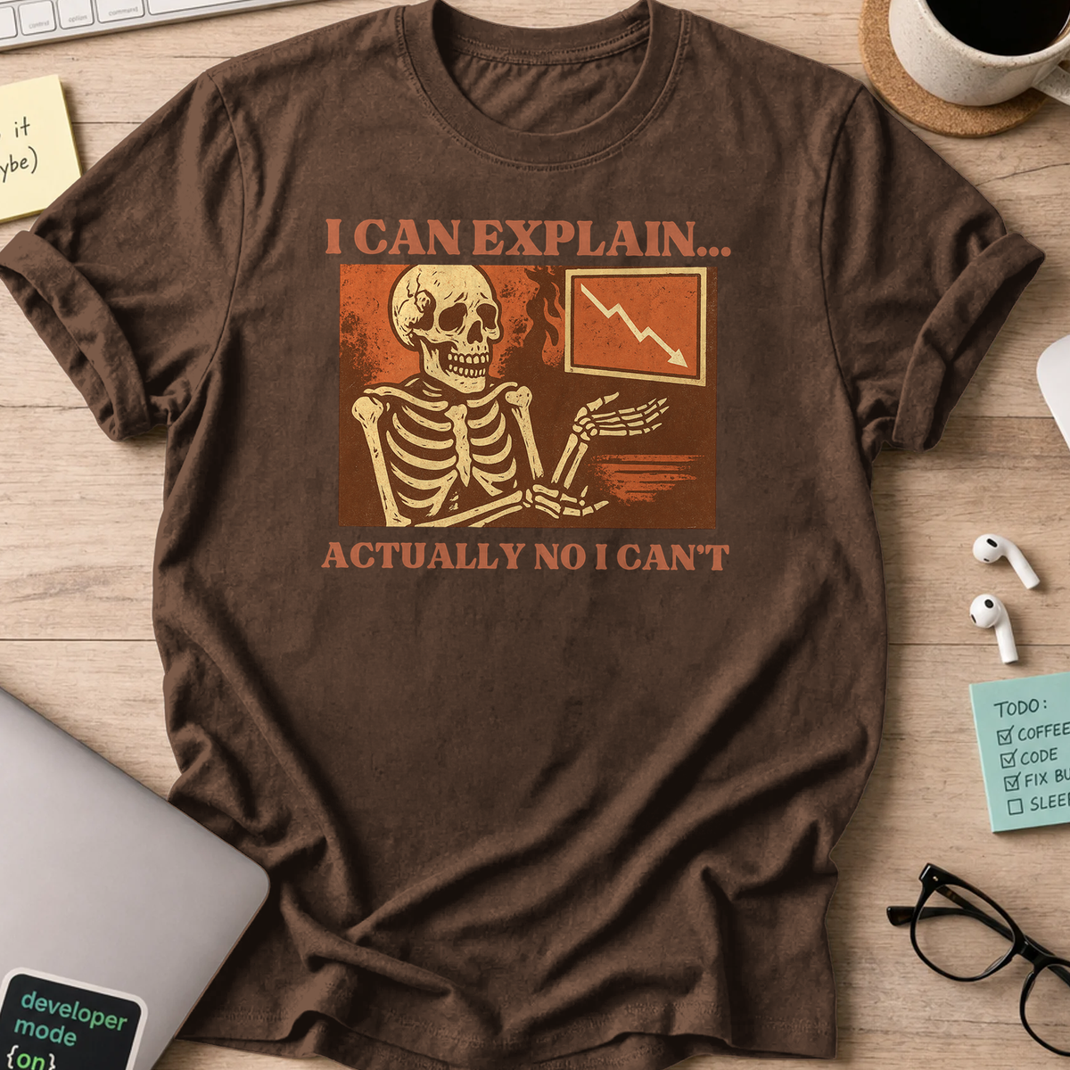 i can explain… actually no i can’t skeleton shirt - Dark Chocolate