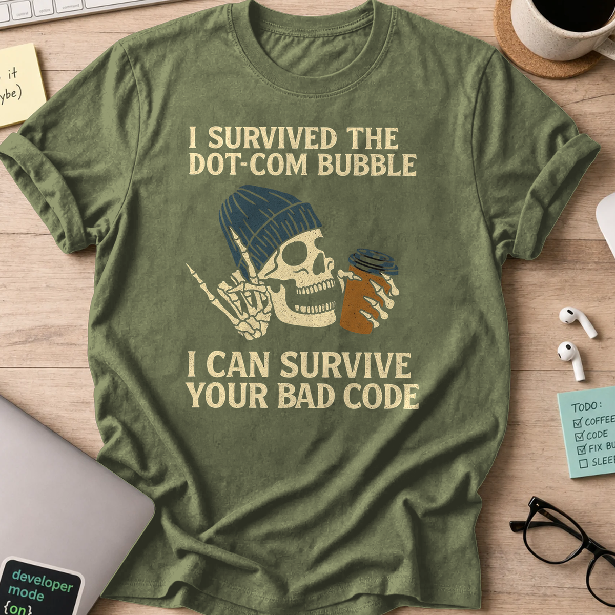 i can survive your bad codes shirt - Military Green