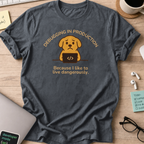 i like to live dangerously shirt - Dark Heather