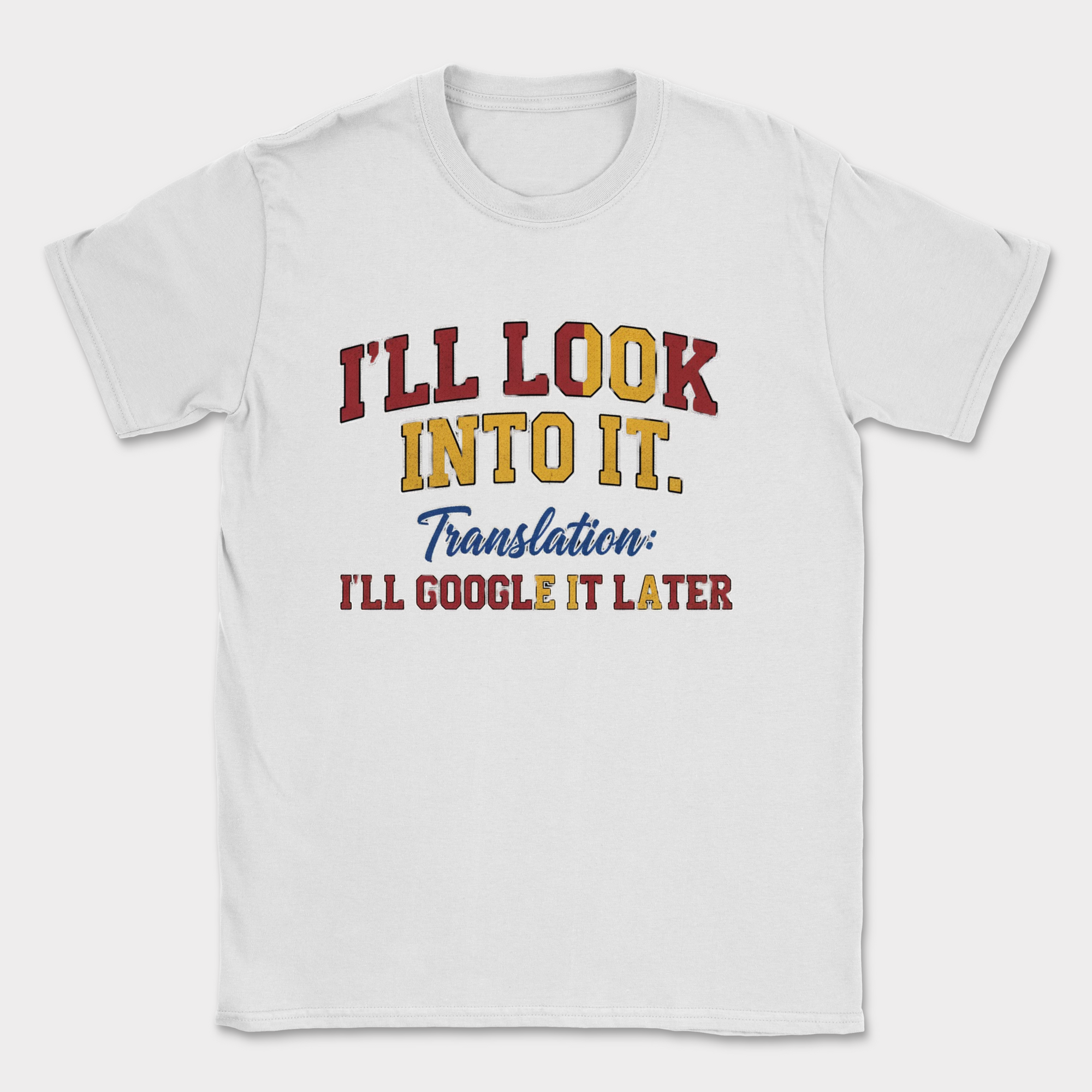 i'll look into it shirt — White