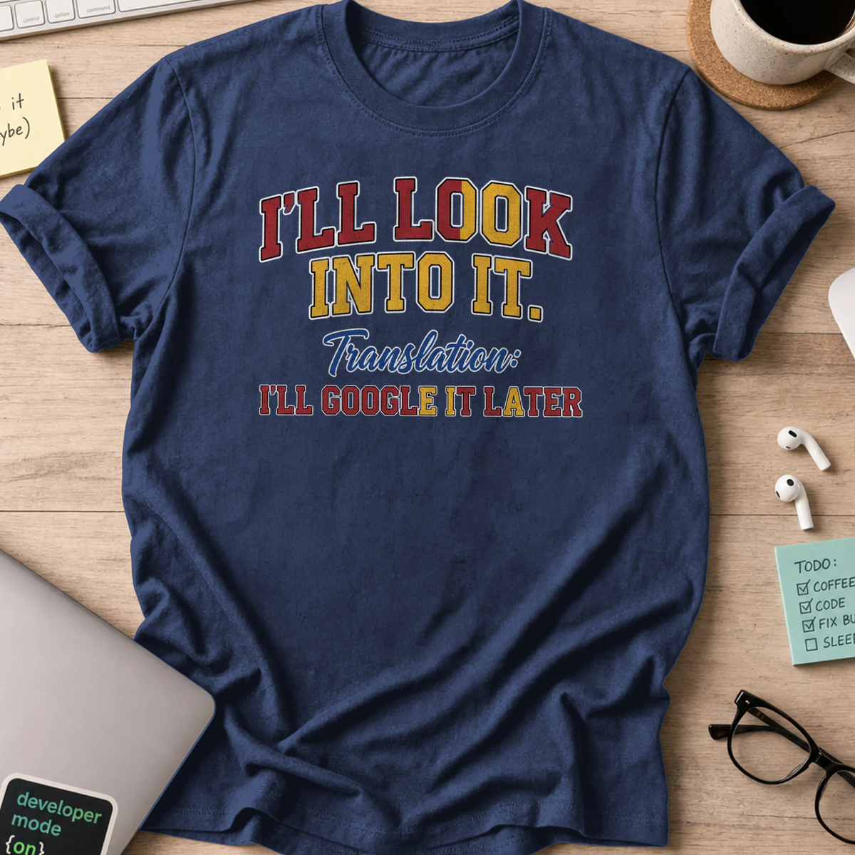 i'll look into it shirt - Navy